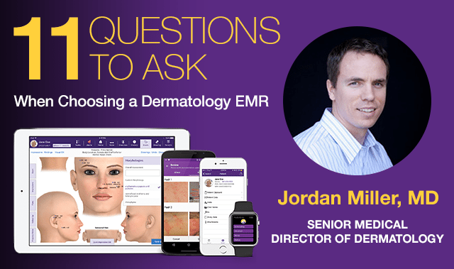 Questions to Ask When Evaluating a Dermatology EMR