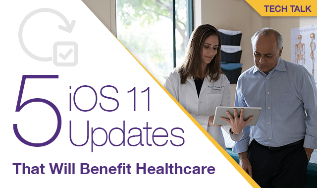 How the Healthcare Industry Can Benefit from iOS 11 Updates