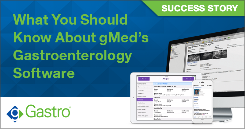 What You Should Know About gMed’s Gastroenterology Software