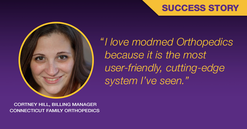 quote from Cortney Hill at Connecticut Family Orthopedics about Modernizing Medicine