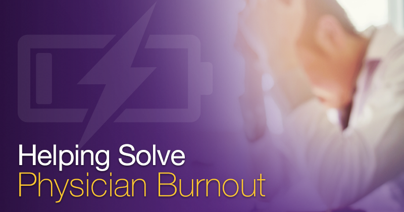 Taking a User-Centered Approach to Help Solve the Challenges of Physician Burnout
