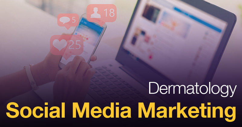 How Can You Reach Dermatology Patients With Social Media?