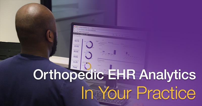 Do You Really Know How Your Orthopedic Practice is Performing?