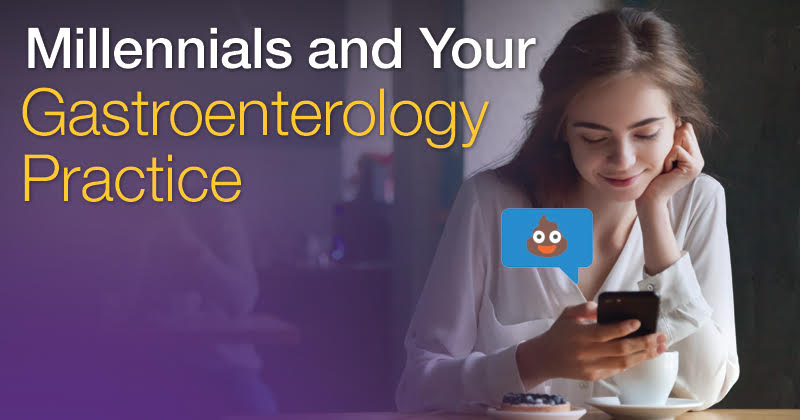How Do You Make Your Gastroenterology Practice More Appealing to Millennials?