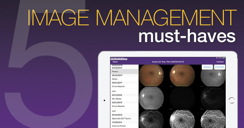 5 Must-Have Ophthalmology Image Management Software Features