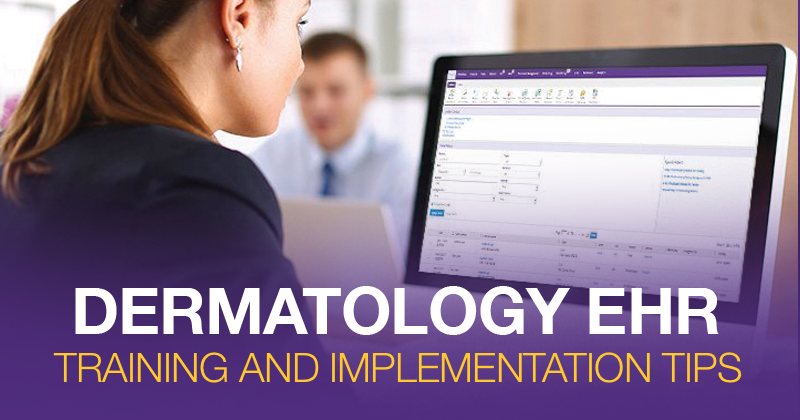 Dermatology EHR Implementation – Providing Digitally Supported Training and Coaching Every Step of the Way