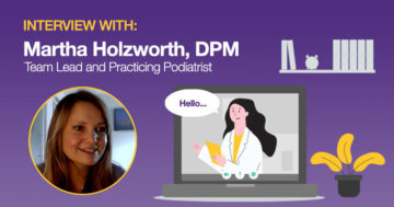 interview with martha holzworth team lead and practicing podiatrist