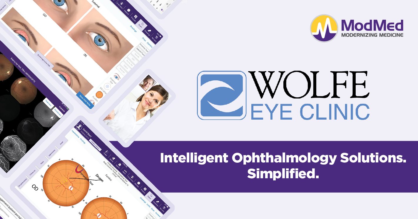 ModMed ophthalmology EHR images and Wolfe Eye Clinic-intelligent ophthalmology solutions simplified