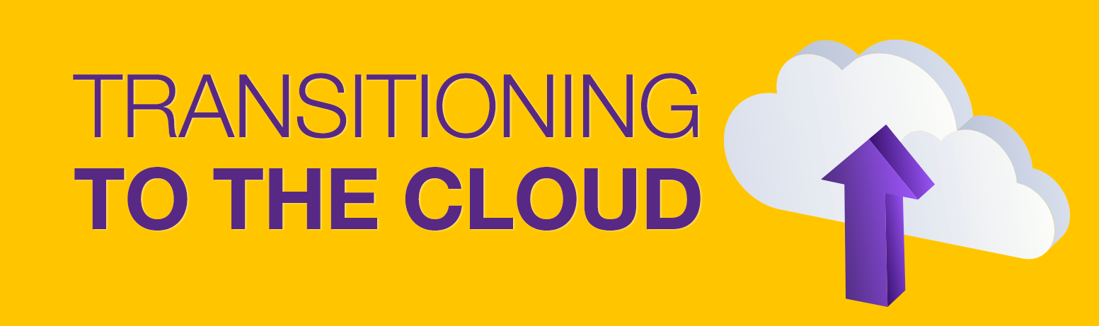 Transitioning to the Cloud