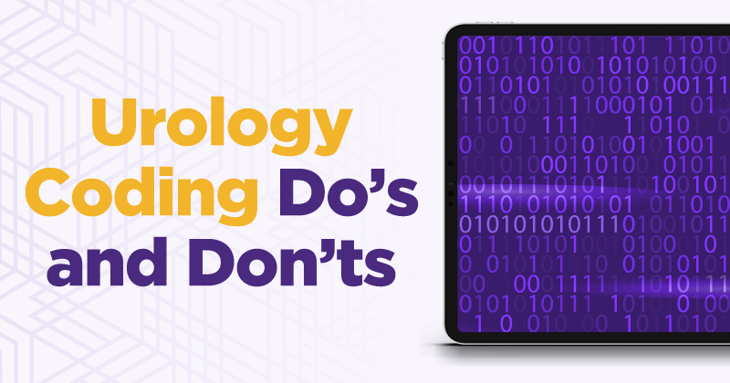 Urology coding do’s and don’ts