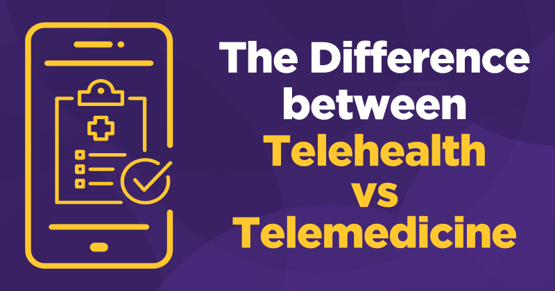 The Difference between Telehealth vs Telemedicine