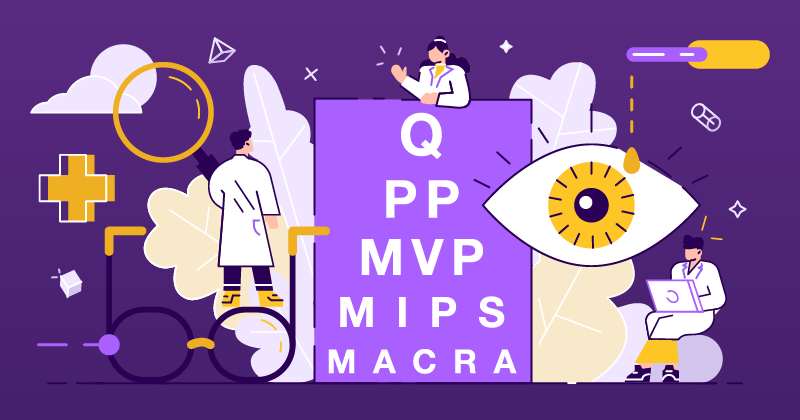 What Is MIPS in Ophthalmology and How Can You Make the Most of Value-Based Care?