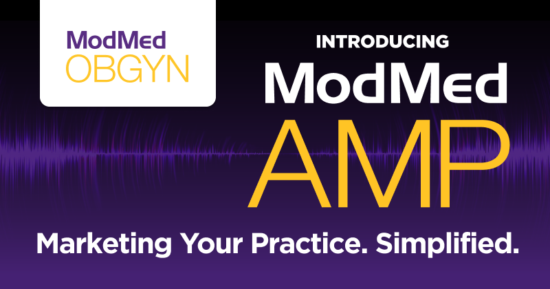 Introducing ModMed AMP for ModMed OBGYN