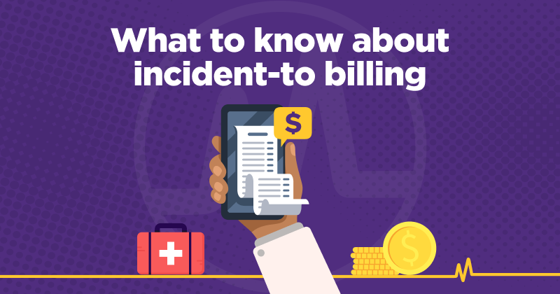What to Know About Incident-to Billing