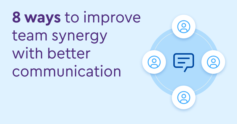 8 ways to improve team synergy with better communication featured image