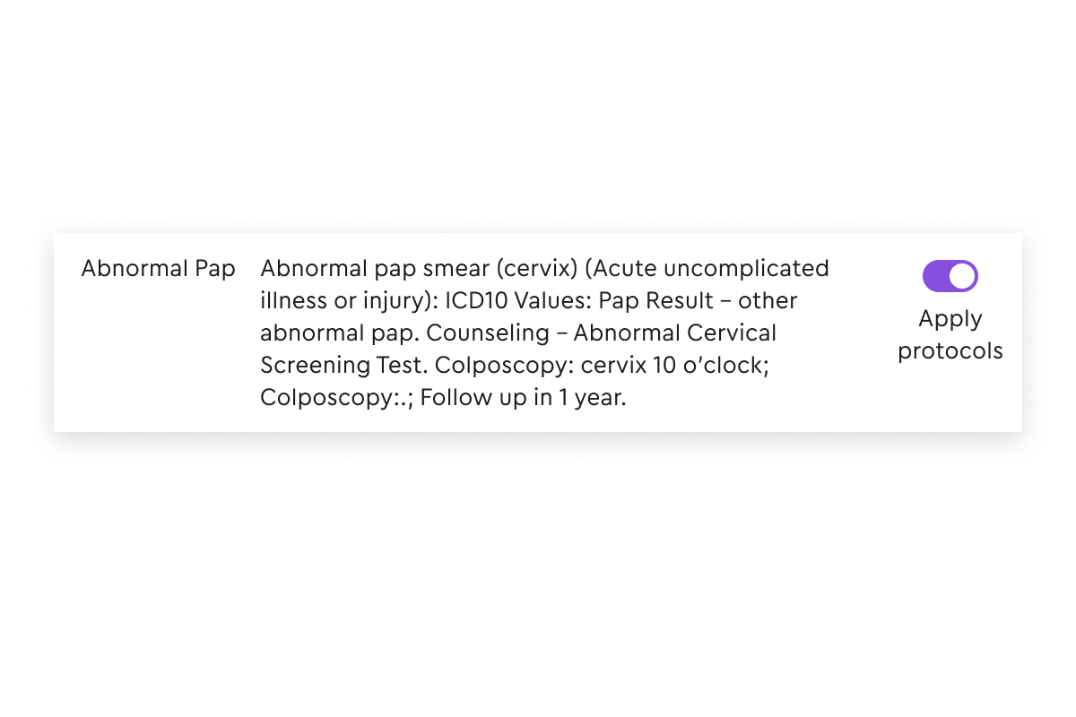 An image of our OBGYN-specific EHR, showing  a built-in protocol that the gynecologist can apply for an abnormal pap smear