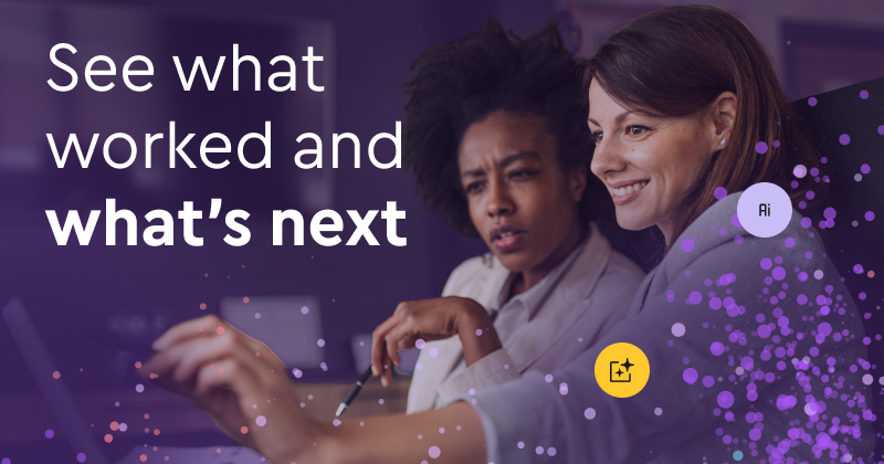 See what worked and what's next