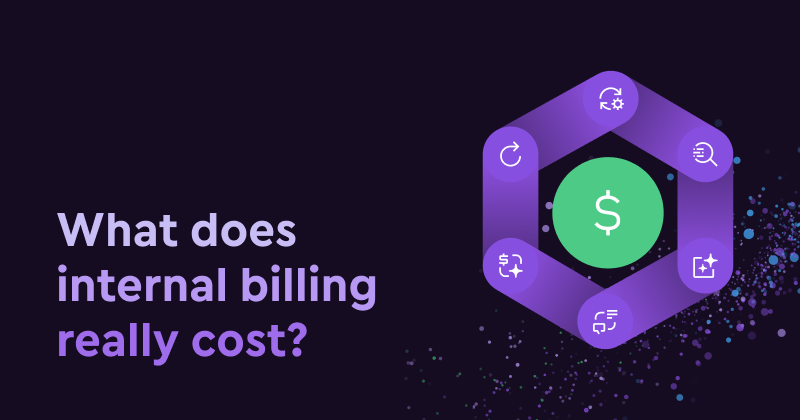 Graphic of dollar sign next to text that reads "What does internal billing really cost?"