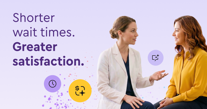 A female doctor talk to a female patient, with the tag line "shorter wait times, greater satisfaction."