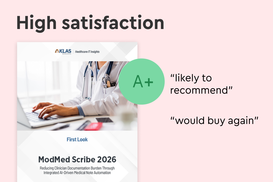 A KLAS First Look report cover for ModMed Scribe 2026 with an A+ grade and the text: High satisfaction, 'likely to recommend', and 'would buy again'.